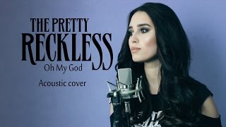 The Pretty Reckless - Oh My God (acoustic cover by Sershen &amp; Zaritskaya)