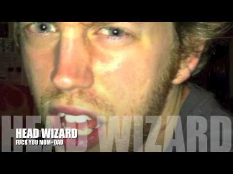 Head Wizard - Fuck You Mom+Dad