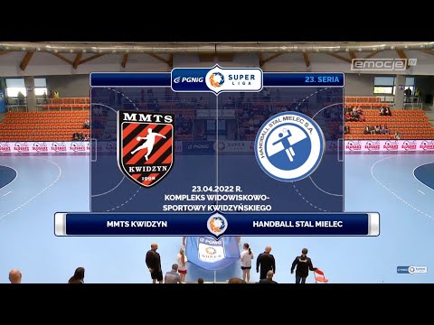 23. Seria MMTS Kwidzyn - Handball Stal Mielec SKRÓT