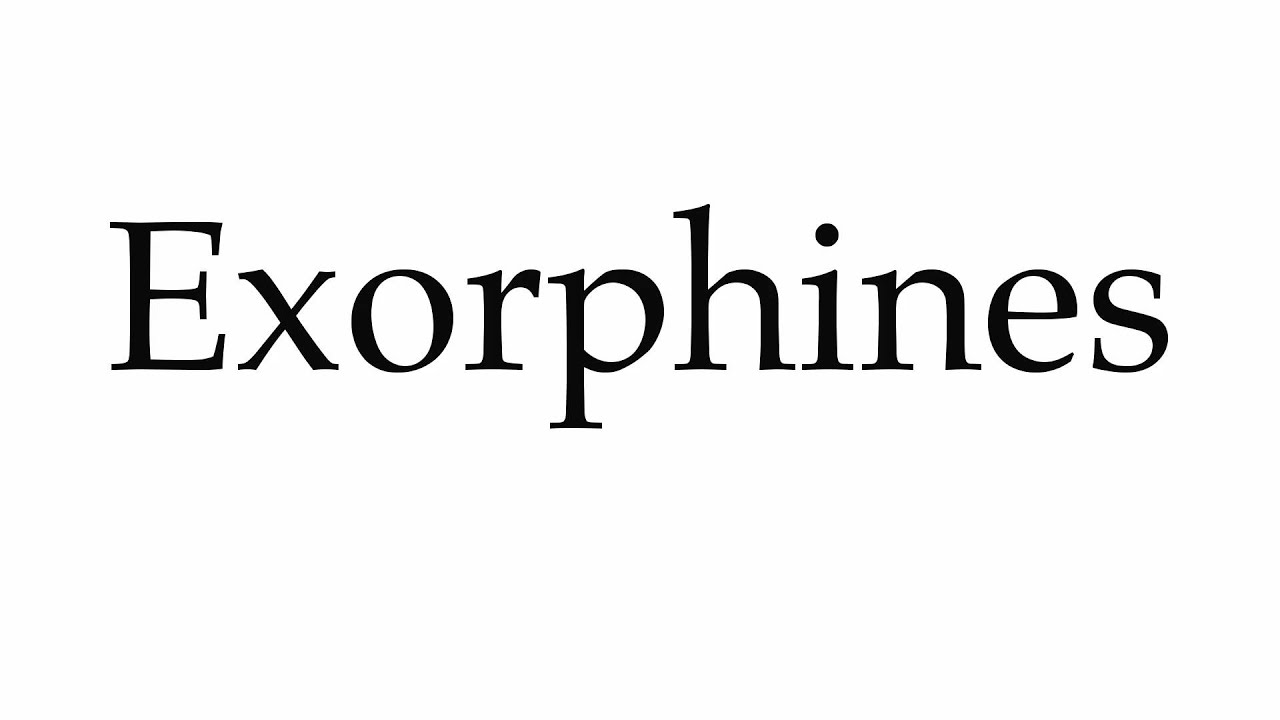 How to Pronounce Exorphines