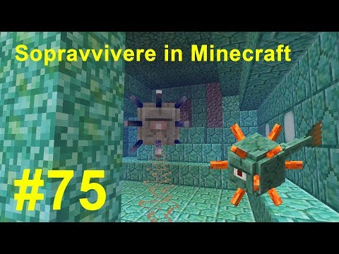 Sopravvivere in Minecraft Episodio 75 - Lotta con i Guardiani Antichi!