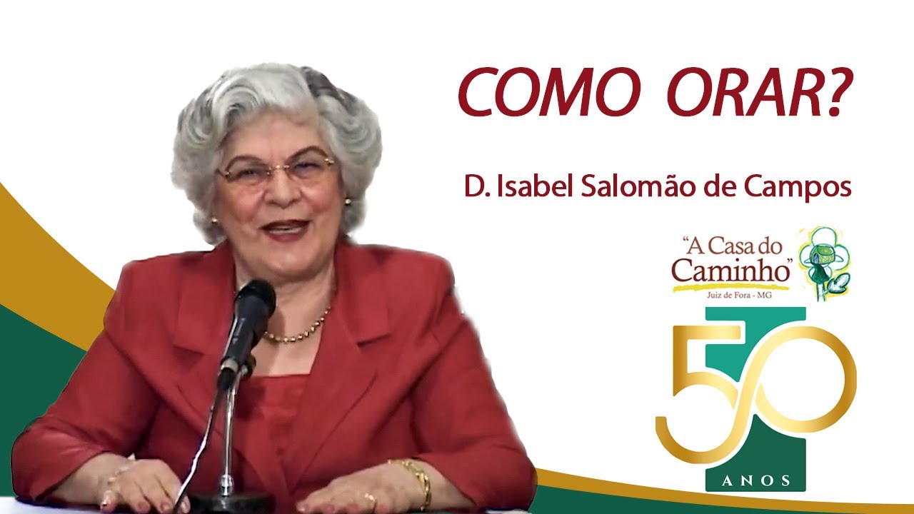 COMO ORAR? -- com a médium Isabel Salomão de Campos