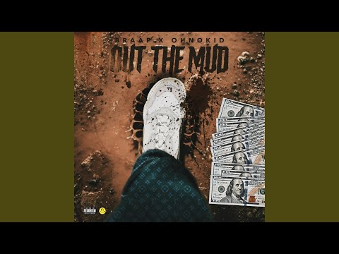 OUT THE MUD (feat. OHNOKID)