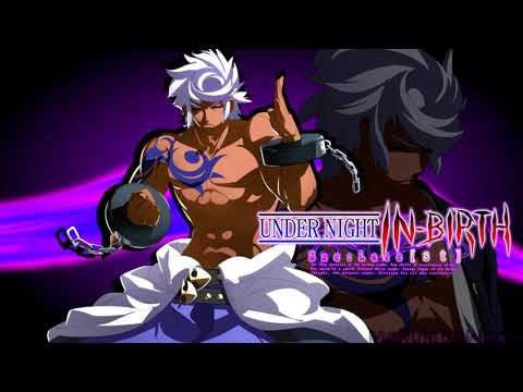 Under Night In-Birth Exe Late[st] ost - Extreme Stream [Extended]