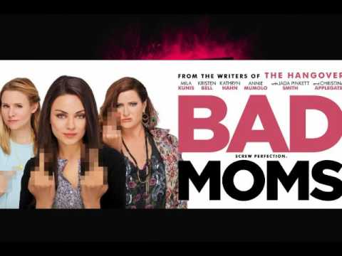 I love it!- (BadMoms Remix)