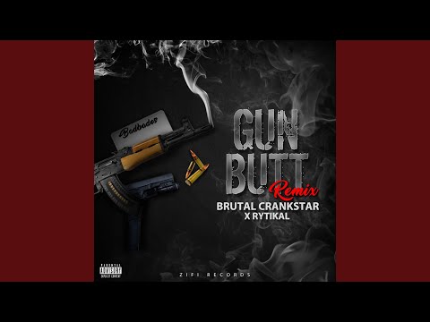 Gun Butt (Remix)