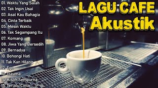 Download lagu LAGU CAFE AKUSTIK ' Waktu Yang Salah ' | FULL ALBUM TERBARU 2024 mp3 Download lagu LAGU CAFE AKUSTIK ' Waktu Yang Salah ' | FULL ALBUM TERBARU 2024 mp3