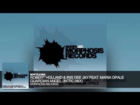 Robert Holland & Iris Dee Jay feat. Maria Opale - Guardian Angel (Intro Mix)