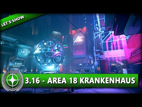 STAR CITIZEN 3.16 [Let's Show] ⭐NEUES AREA 18 KRANKENHAUS | Gameplay Deutsch/German
