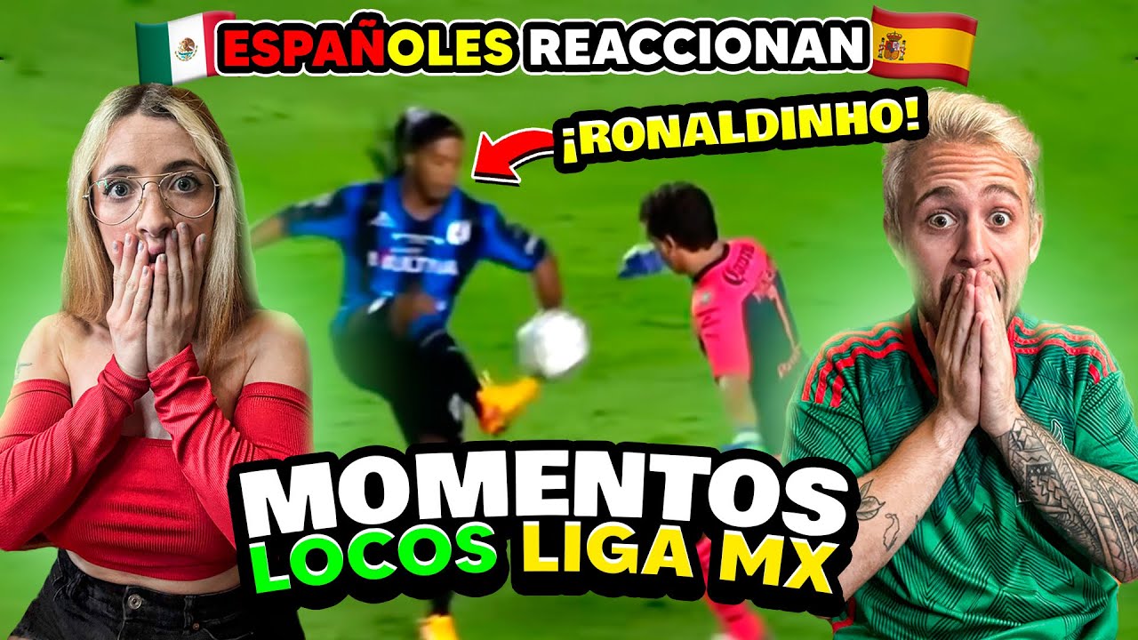 ESPAÑOLES REACCIONAN a MOMENTOS LOCOS del FÚTBOL MEXICANO! *Qué es ÉSTO!*