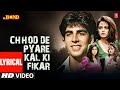 Chhod De Pyare Kal Ki Fikar Lyrical Video Mr Bond Anuradha Paudwal Amit Kumar Akshay Kumar