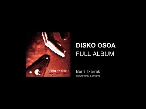 Berri Txarrak - The singles 1997-2007 (full album - disko osoa)