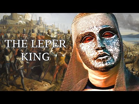 The Leper King | The Defender of Jerusalem | Baldwin IV