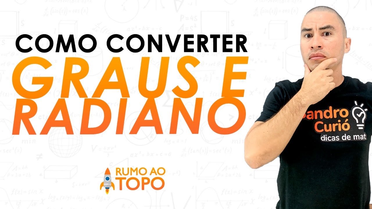 COMO PASSAR DE GRAUS PARA RADIANOS