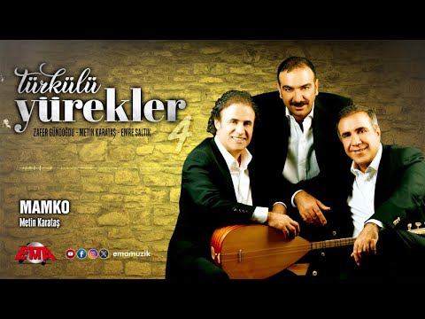 Metin Karataş - Mamko - (Türkülü Yürekler 4 / Official Video)