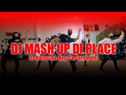 DJ Mash Up Di Place - Its Natascha, Bay-C & Fernande | Choreography by Alex Dudea