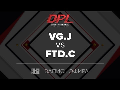 VG.J vs FTD.C, DPL.T, game 1 [JAM]
