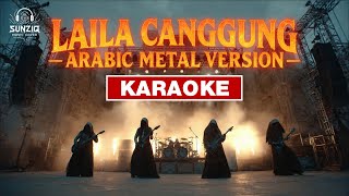 Download lagu KARAOKE - LAILA CANGGUNG - IYETH BUSTAMI - (Arabic Metal Epic Orchestral Version) mp3