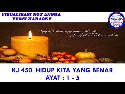 KJ 450 HIDUP KITA YANG BENAR NOT ANGKA