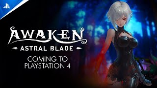 Awaken - Astral Blade - Coming to PlayStation 4 Trailer