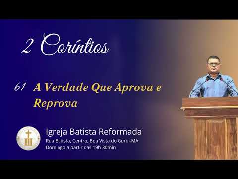 A VERDADE QUE APROVA E REPROVA - 2 Coríntios 13.5b-10