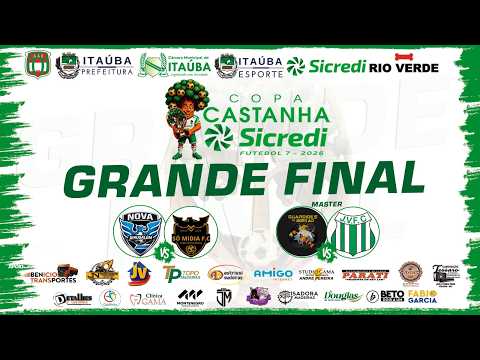 AO VIVO! FINAL DA COPA CASTANHA SICREDI FUTEBOL  7 - 2026