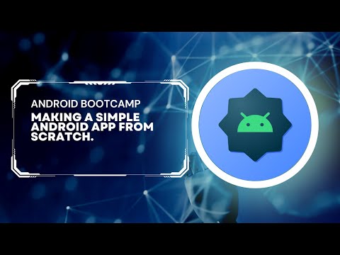 Making a simple Android App from Scratch.