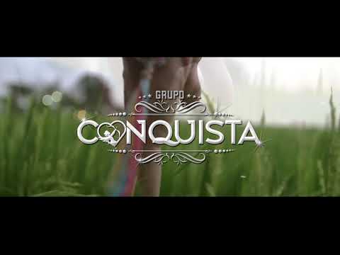 GRUPO CONQUISTA - COMO ELLA