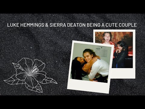 Luke Hemmings and Sierra Deaton being a cute couple