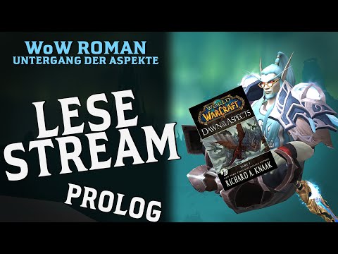 Lesestream - Der Untergang der Aspekte | World of Warcraft Roman Dawn of the Aspects | Twitch Lesung