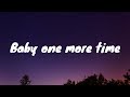 Tenacious D Baby One More Time Lyrics