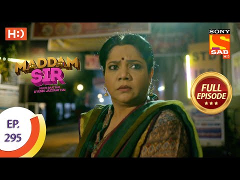 Maddam Sir - मैड्डम सर  -  Ep 295 - Full Episode - 13th September  2021