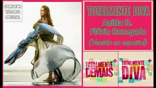 Totalmente diva - Anitta ft Flávio Renegado (español)