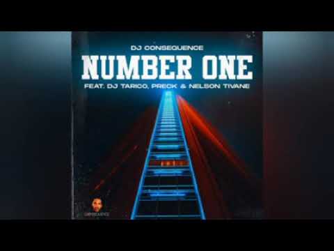 Number One -Dj conseQuence ft Dj tarico preck & Nelson tivane