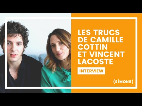 LES TRUCS DE CAMILLE COTTIN ET VINCENT LACOSTE