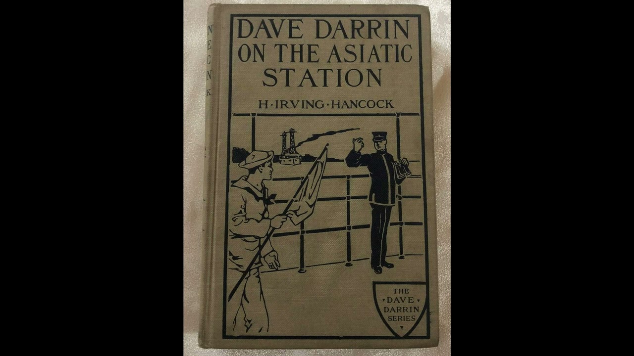Dave Darrin on the Asiatic Station or Winning Lieutenants' Commissions on the Admira- Full Audiobook