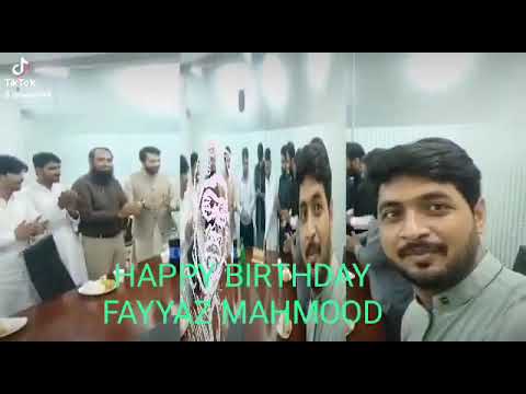 HAPPY BIRTHDAY DEAR FAYAZ
