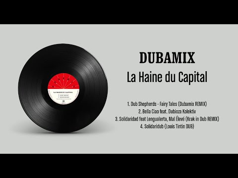Dubamix • La Haine du Capital • FULL ALBUM
