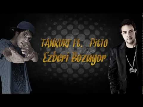 Tankurt Ft. Pit10 - Ezberi Bozuyor