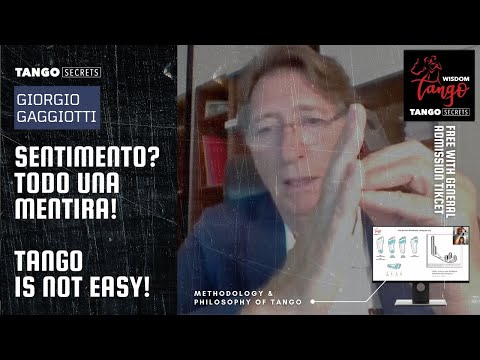 Ultimate Tango Wisdom presents Giorgio Gaggiotti - Sentimento? Una Mentira. Tango is not EASY!