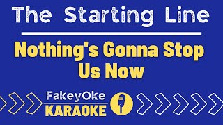 The Starting Line - Nothing&#39;s Gonna Stop Us Now [Karaoke]