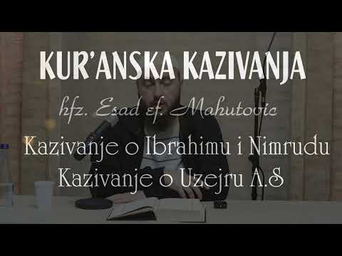 6. Kur'anska kazivanja - Kazivanje o Ibrahimu i Nimruda-Kazivanje o Uzejru A.S.