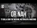 Ty Dolla Ign The Weeknd Wiz Khalifa Mustard Or Nah Lyrics