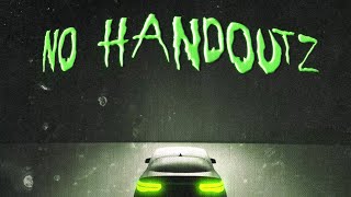 No Handoutz Music Video