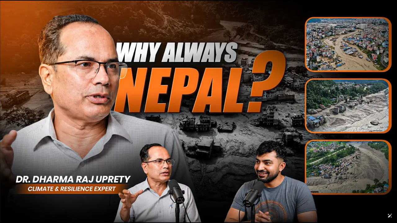 EP 04 - The Truth About Nepal's Flash Floods