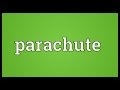 Parachute Meaning