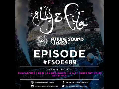 Future Sound Of Egypt Episode 489 with Aly & Fila (27.03.2017) #FSOE 489