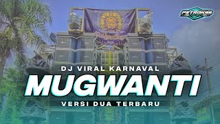 Download lagu DJ MUGWANTI V2 VIRAL KARNAVAL FULL BASS GAYENG TERBARU mp3 Download lagu DJ MUGWANTI V2 VIRAL KARNAVAL FULL BASS GAYENG TERBARU mp3