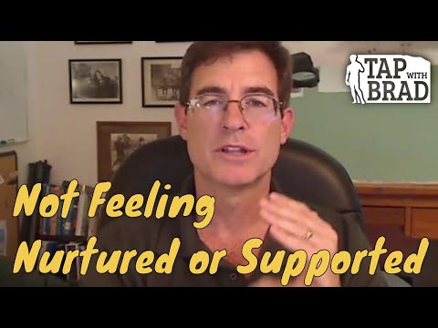 Not Feeling Nurtured or Supported - EFT with Brad Yates