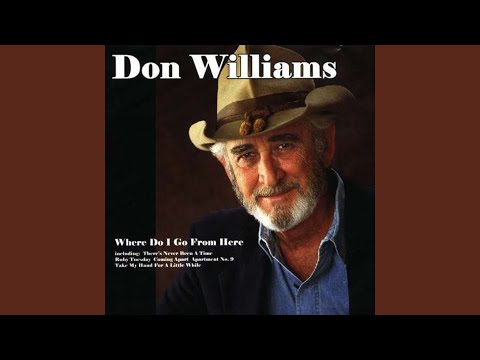 Where Do I Go From Here - Don Williams